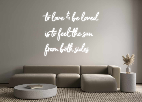Custom Neon: to love & be ...