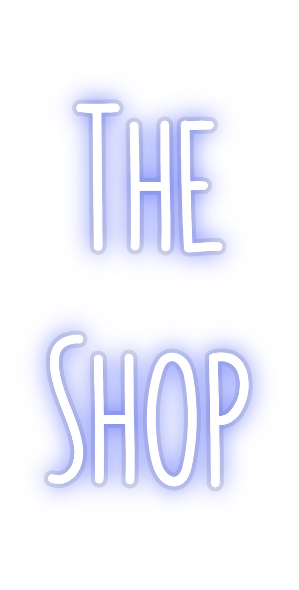 Custom Neon: The
Shop