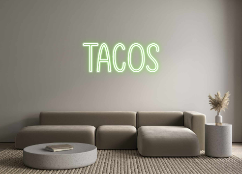 Custom Neon: TACOS