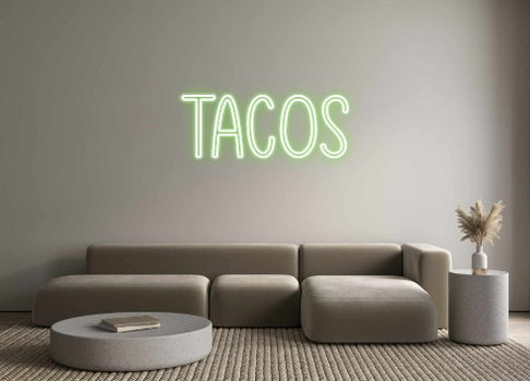 Custom Neon: TACOS