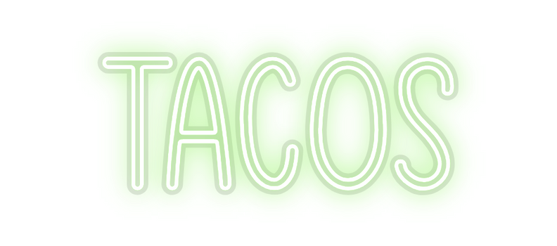 Custom Neon: TACOS