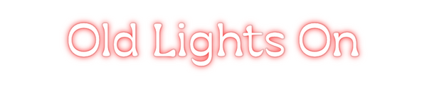 Custom Neon: Old Lights On