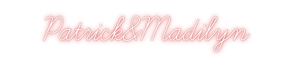 Custom Neon: Patrick&Madilyn