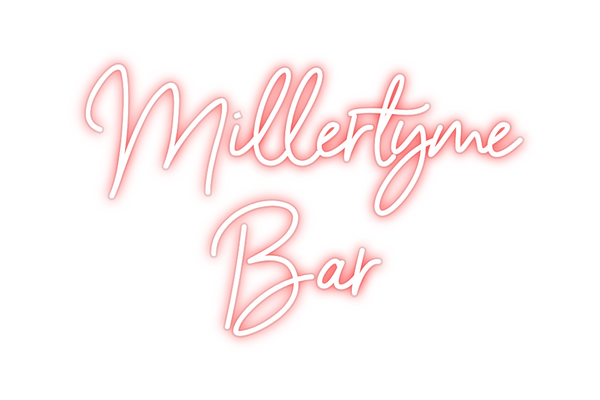 Custom Neon: Millertyme
Bar