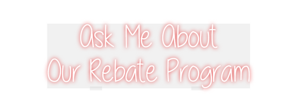Custom Neon: Ask Me About
...