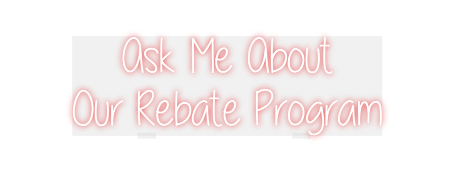 Custom Neon: Ask Me About
...