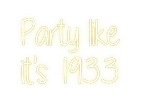 Custom Neon: Party like
it...