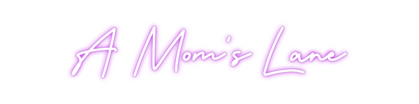 Custom Neon: A Mom’s Lane