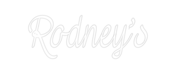 Custom Neon: Rodney’s