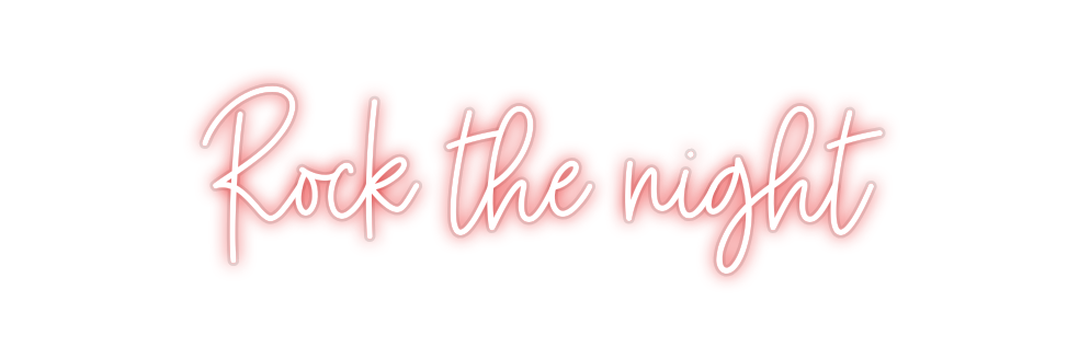 Custom Neon: Rock the night