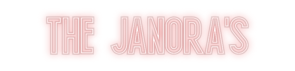 Custom Neon: The  Janora's