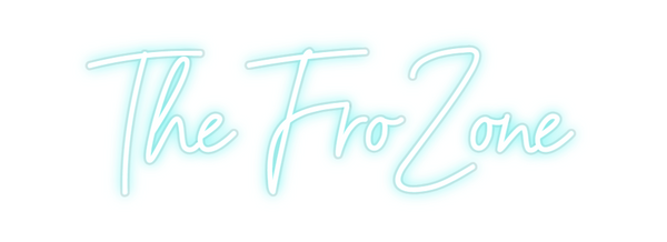 Custom Neon: The FroZone