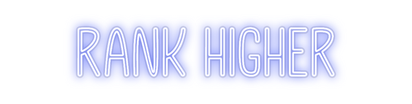 Custom Neon: Rank Higher