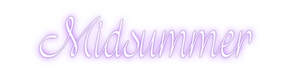 Custom Neon: Midsummer