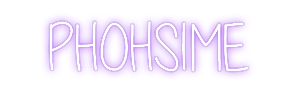 Custom Neon: PHOHSIME