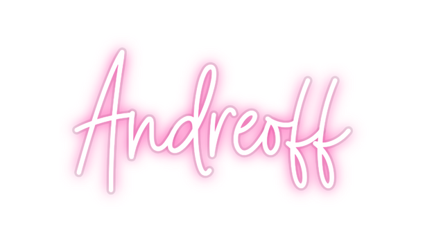 Custom Neon: Andreoff