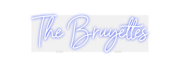 Custom Neon: The Bruyettes