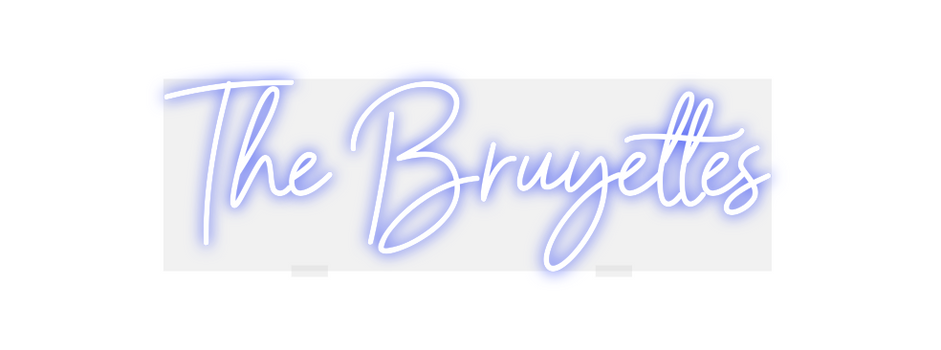 Custom Neon: The Bruyettes