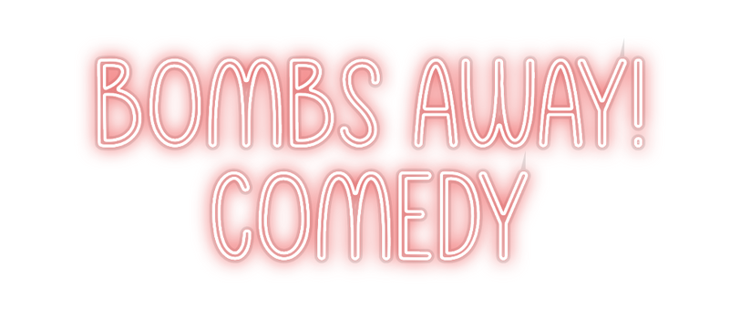 Custom Neon: Bombs Away! 
...