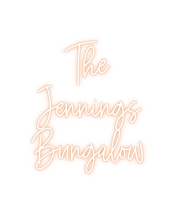 Custom Neon: The
Jennings
...