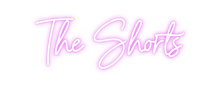 Custom Neon: The Shorts
