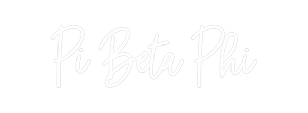 Custom Neon: Pi Beta Phi