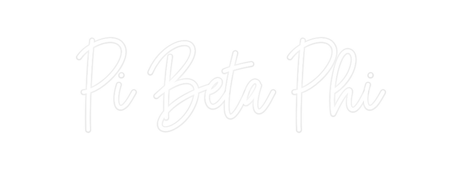 Custom Neon: Pi Beta Phi