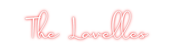 Custom Neon: The Lavelles
