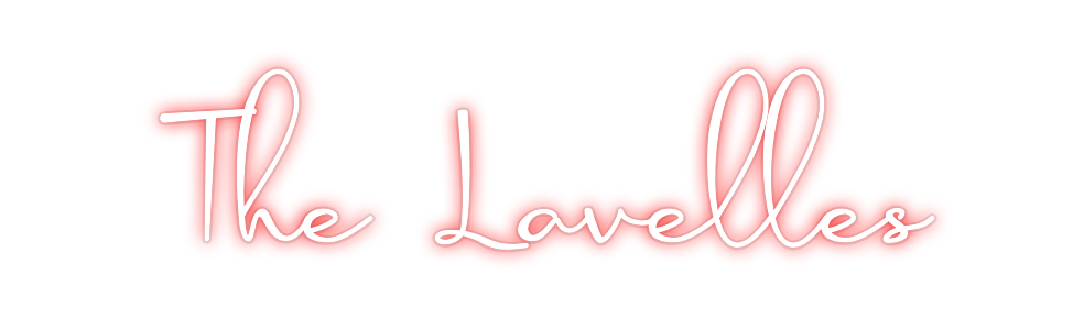Custom Neon: The Lavelles