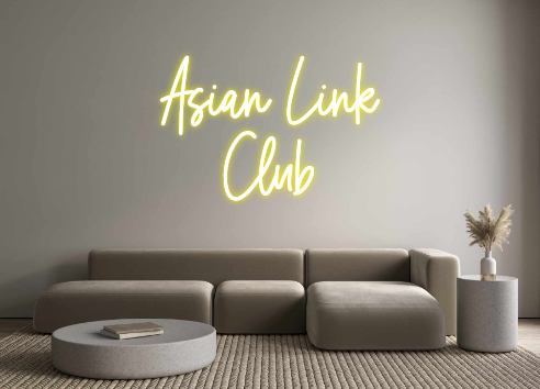 Custom Neon: Asian Link
Club