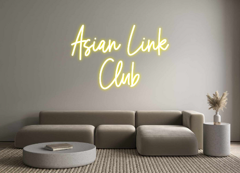 Custom Neon: Asian Link
Club