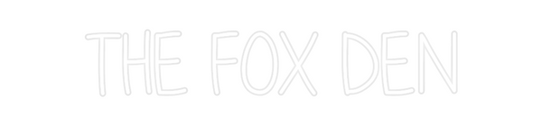 Custom Neon: THE FOX DEN