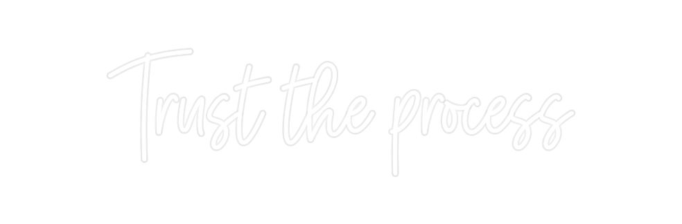 Custom Neon: Trust the pro...
