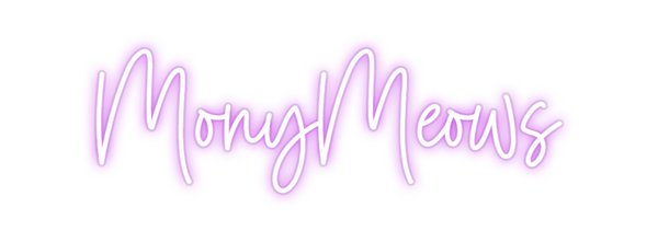 Custom Neon: MonyMeows