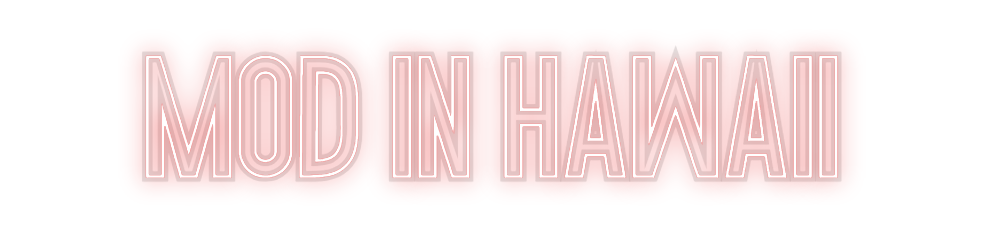 Custom Neon: Mod in Hawaii
