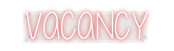 Custom Neon: VACANCY