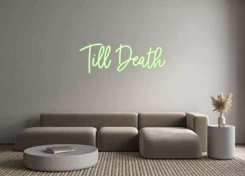 Custom Neon: Till Death