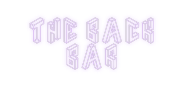 Custom Neon: THE BACK
BAR
