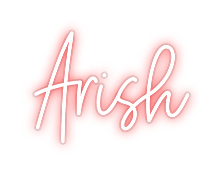 Custom Neon: Arish