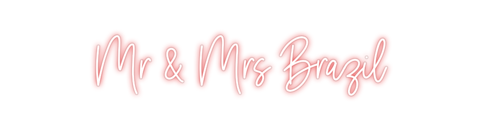 Custom Neon: Mr & Mrs Brazil