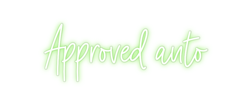 Custom Neon: Approved auto