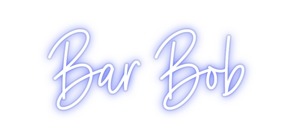 Custom Neon: Bar Bob