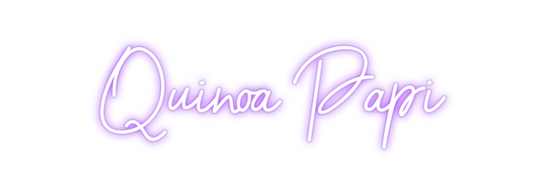 Custom Neon: Quinoa Papi