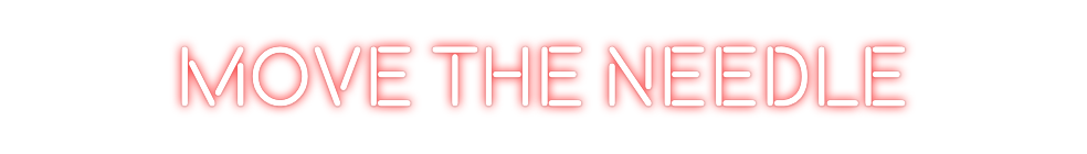 Custom Neon: Move THe Needle