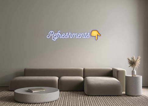 Custom Neon: Refreshments👇