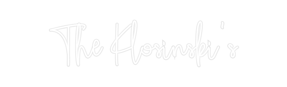 Custom Neon: The Klosinski's