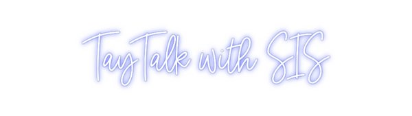 Custom Neon: TayTalk with ...