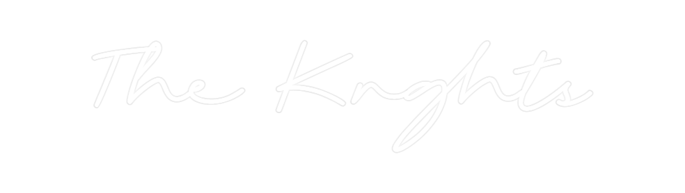 Custom Neon: The Knghts