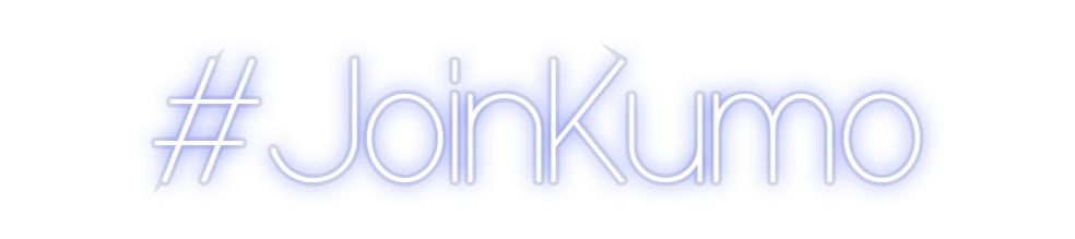 Custom Neon: #JoinKumo