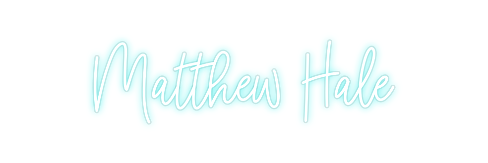Custom Neon: Matthew Hale